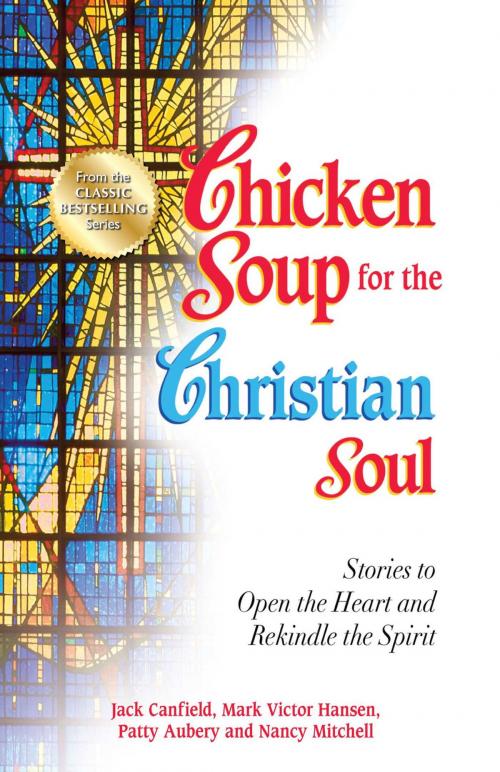 Cover of the book Chicken Soup for the Christian Soul by Jack Canfield, Mark Victor Hansen, Chicken Soup for the Soul