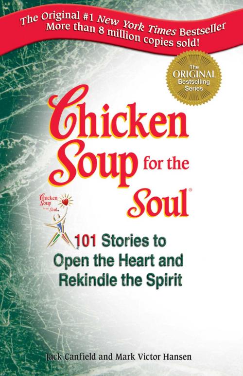 Cover of the book Chicken Soup for the Soul by Jack Canfield, Mark Victor Hansen, Chicken Soup for the Soul