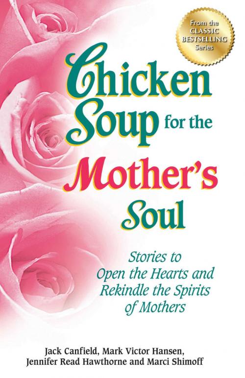 Cover of the book Chicken Soup for the Mother's Soul by Jack Canfield, Mark Victor Hansen, Chicken Soup for the Soul