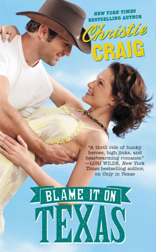 Cover of the book Blame It on Texas by Christie Craig, Grand Central Publishing