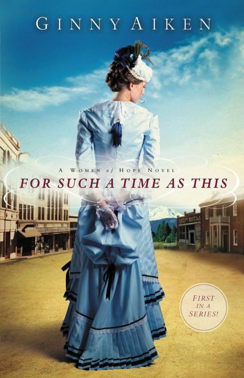 Cover of the book For Such a Time as This by Ginny Aiken, FaithWords