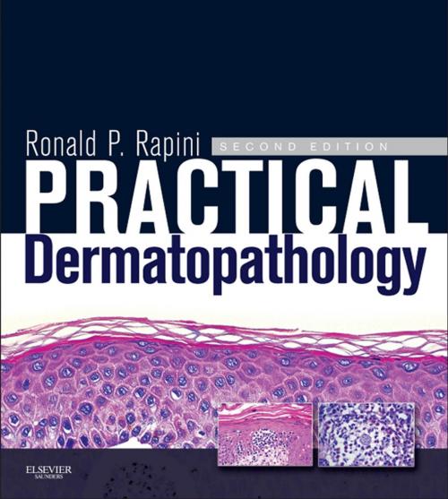 Cover of the book Practical Dermatopathology by Ronald P. Rapini, Elsevier Health Sciences