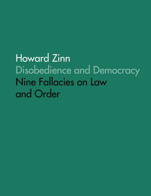 Cover of the book Disobedience and Democracy: Nine Fallacies On Law and Order by Howard Zinn, eBookIt.com