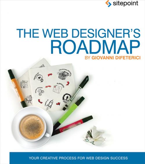 Cover of the book The Web Designer's Roadmap by Giovanni DiFeterici, SitePoint