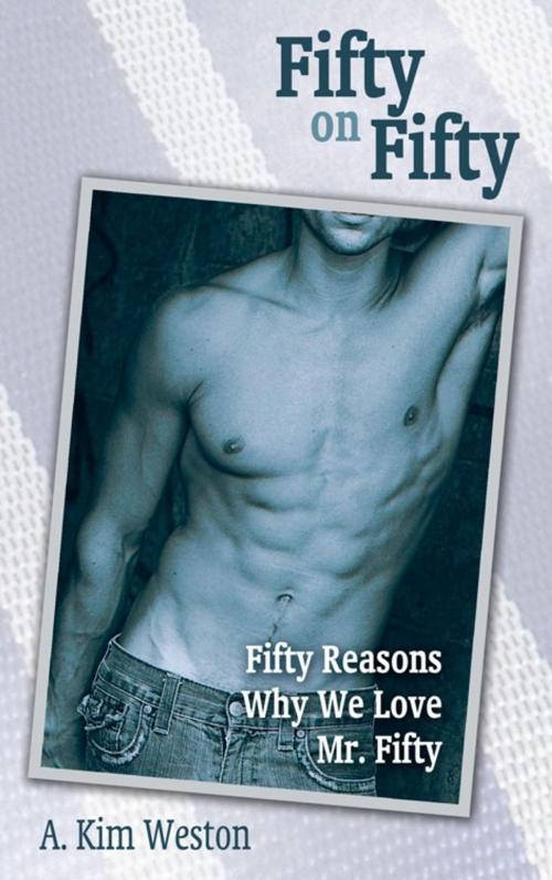 Cover of the book Fifty on Fifty by A. Kim Weston, Abbott Press