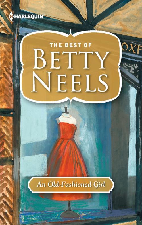 Cover of the book An Old-Fashioned Girl by Betty Neels, Harlequin