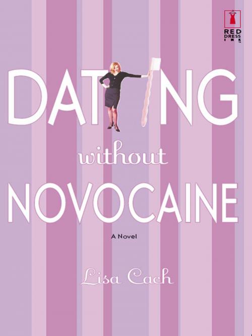 Cover of the book DATING WITHOUT NOVOCAINE by Lisa Cach, Red Dress Ink