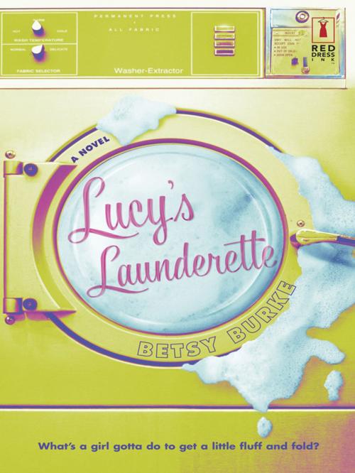 Cover of the book LUCY'S LAUNDERETTE by Betsy Burke, Red Dress Ink