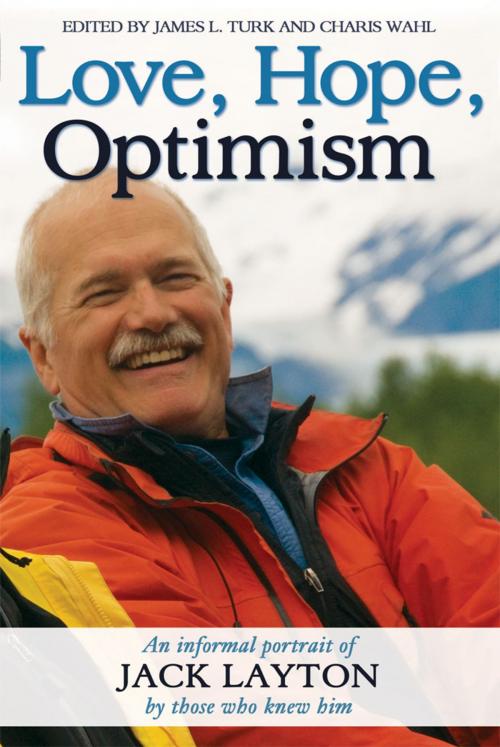Cover of the book Love, Hope, Optimism by , James Lorimer & Company Ltd., Publishers