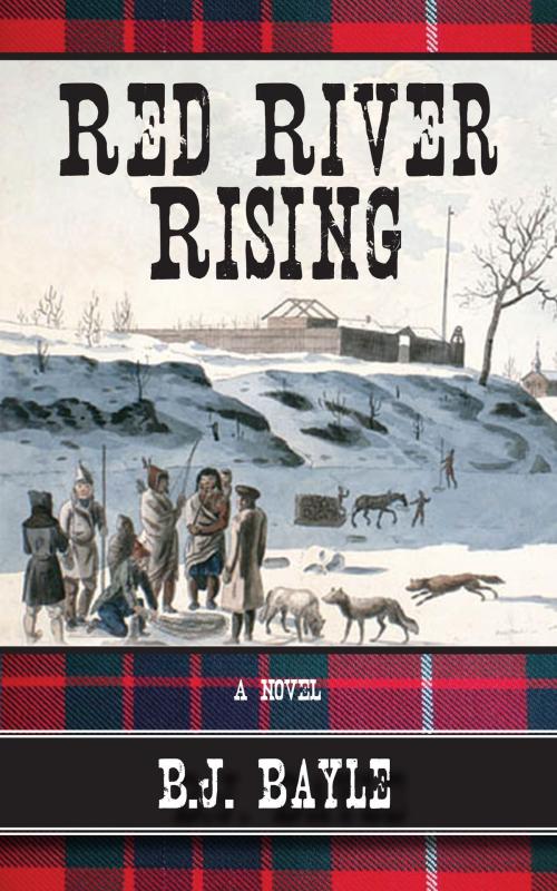 Cover of the book Red River Rising by B.J. Bayle, Dundurn