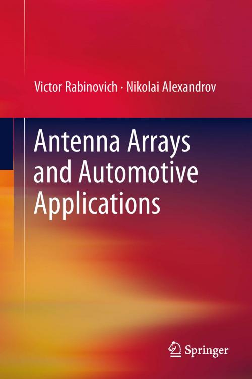 Cover of the book Antenna Arrays and Automotive Applications by Victor Rabinovich, Nikolai Alexandrov, Springer New York