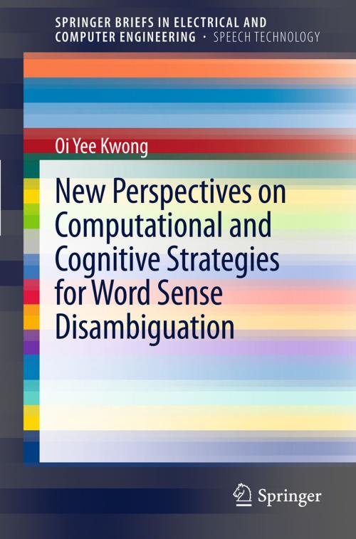 Cover of the book New Perspectives on Computational and Cognitive Strategies for Word Sense Disambiguation by Oi Yee Kwong, Springer New York