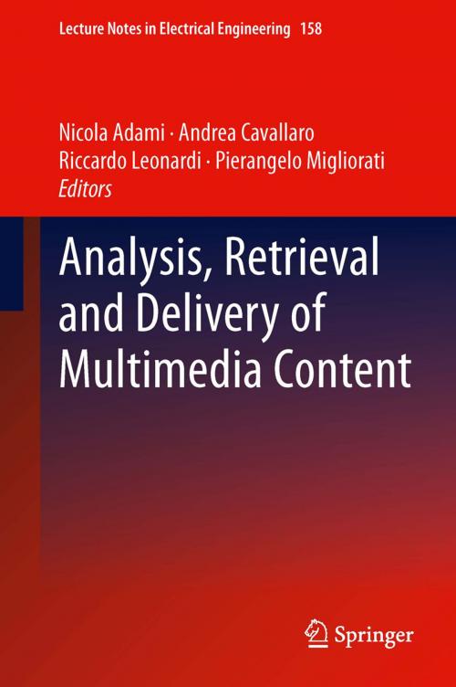 Cover of the book Analysis, Retrieval and Delivery of Multimedia Content by , Springer New York