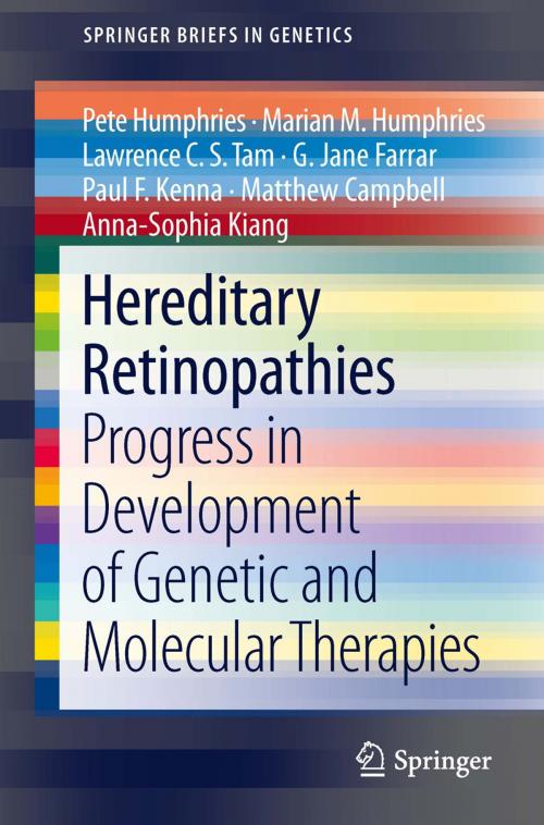 Cover of the book Hereditary Retinopathies by Lawrence C. S. Tam, Paul F. Kenna, Matthew Campbell, Anna-Sophia Kiang, Pete Humphries, Marian M. Humphries, G. Jane Farrar, Springer New York
