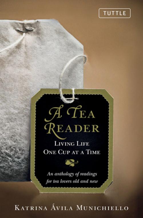 Cover of the book A Tea Reader by Katrina Avila Munichiello, Tuttle Publishing