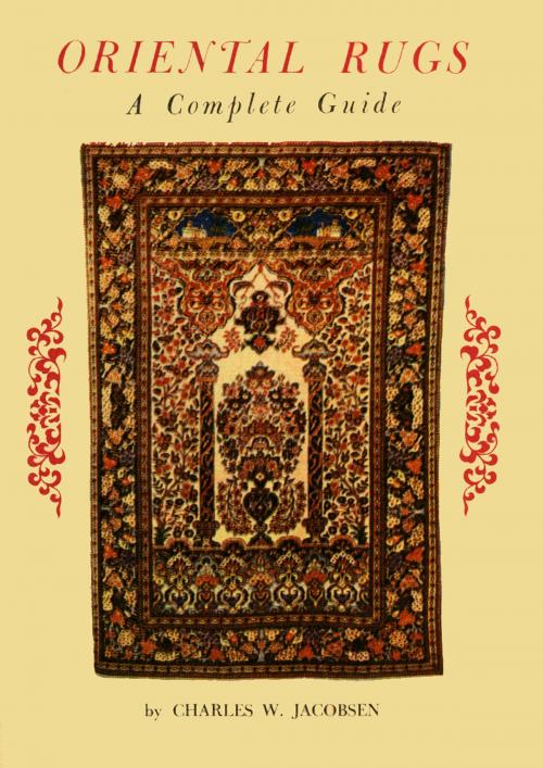 Cover of the book Oriental Rugs a Complete Guide by Charles Jacobsen, Tuttle Publishing