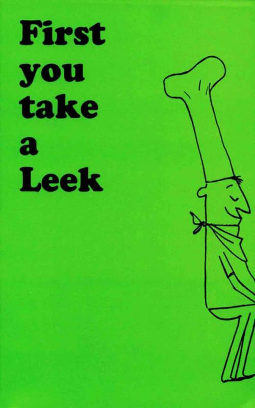Cover of the book First You Take a Leek by Maxine Jo Saltonstall, Virginia Carroll, Tuttle Publishing