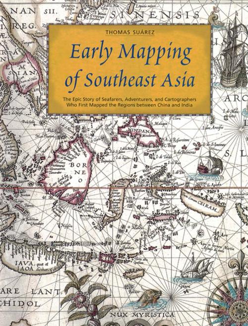 Cover of the book Early Mapping of Southeast Asia by Thomas Suarez, Tuttle Publishing