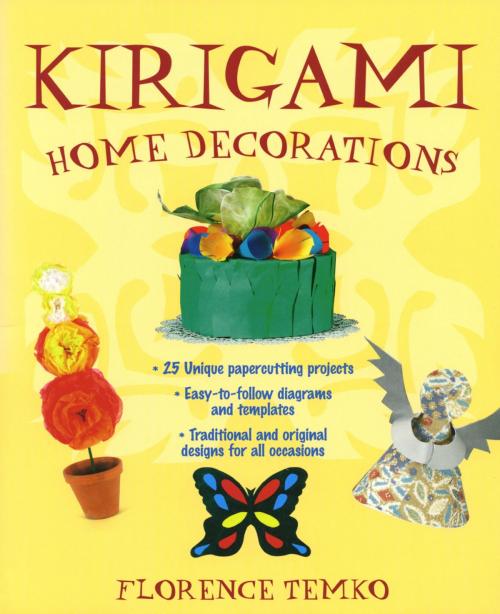Cover of the book Kirigami Home Decorations by Florence Temko, Tuttle Publishing