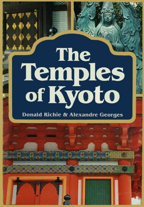 Cover of the book Temples of Kyoto by Donald Richie, Alexandre Georges, Tuttle Publishing