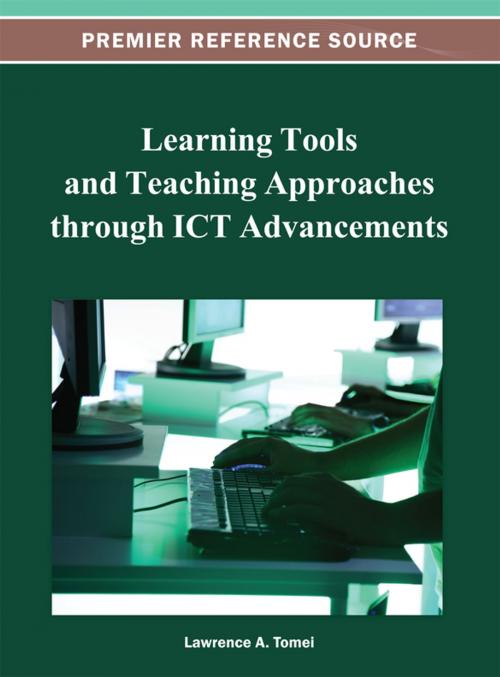 Cover of the book Learning Tools and Teaching Approaches through ICT Advancements by , IGI Global