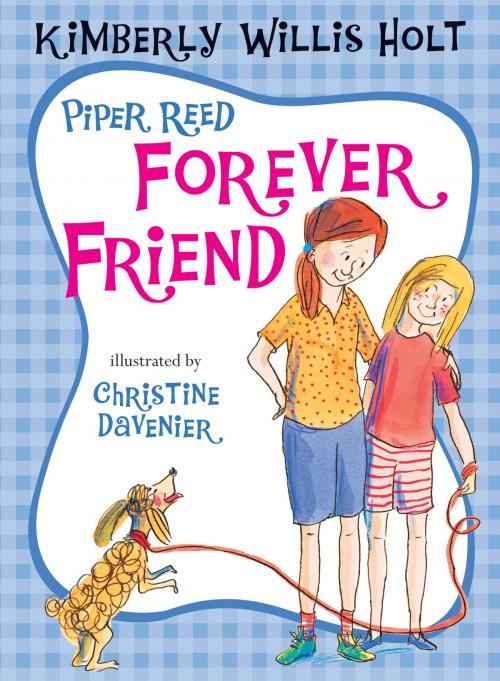 Cover of the book Piper Reed, Forever Friend by Kimberly Willis Holt, Henry Holt and Co. (BYR)