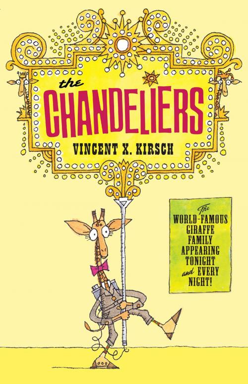 Cover of the book The Chandeliers by Vincent X. Kirsch, Farrar, Straus and Giroux (BYR)