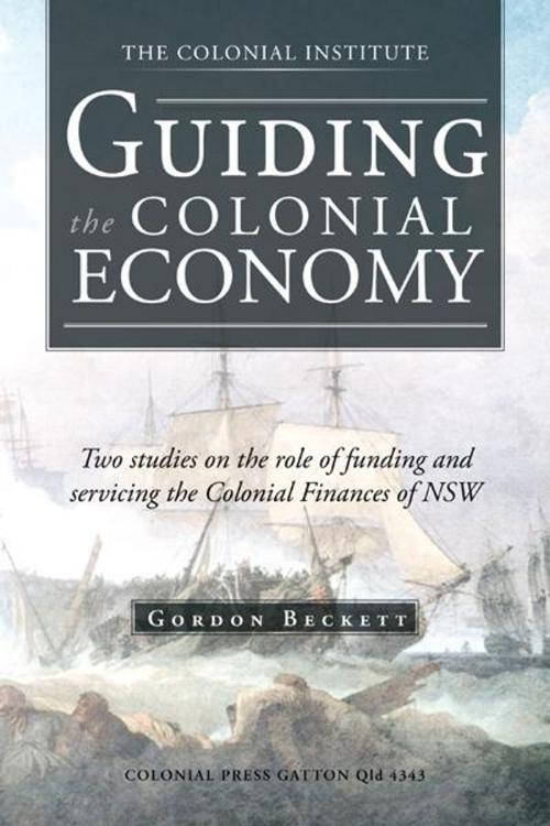 Cover of the book Guiding the Colonial Economy by Gordon Beckett, Partridge Publishing Singapore