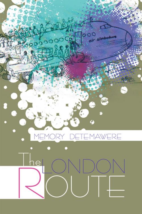 Cover of the book The London Route by Memory Dete-Mawere, Xlibris AU