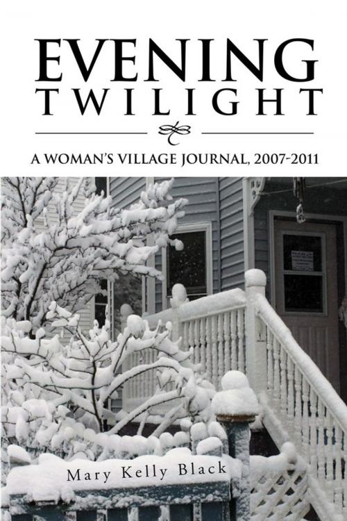 Cover of the book Evening Twilight: a Woman’S Village Journal, 2007-2011 by Mary Kelly Black, Xlibris US