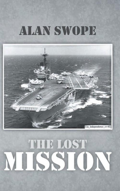 Cover of the book The Lost Mission by Alan Swope, iUniverse