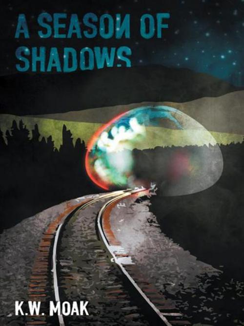Cover of the book A Season of Shadows by K.W. Moak, iUniverse