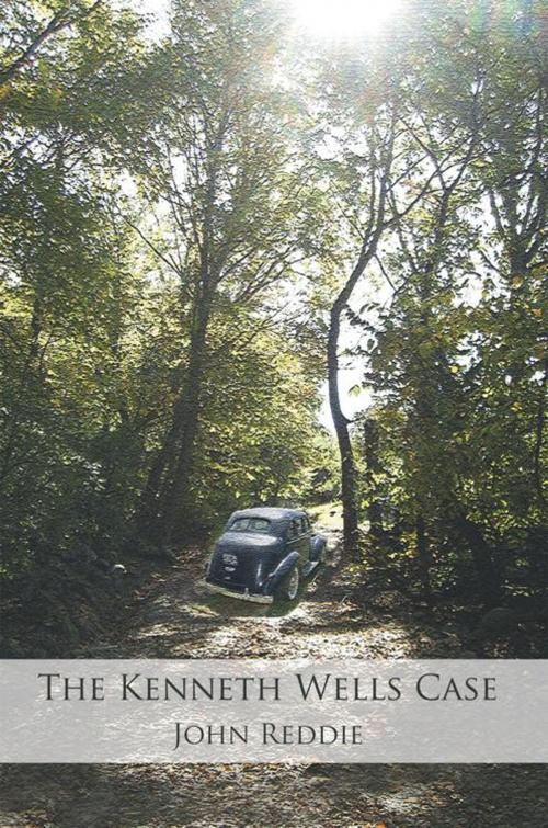 Cover of the book The Kenneth Wells Case by John Reddie, iUniverse