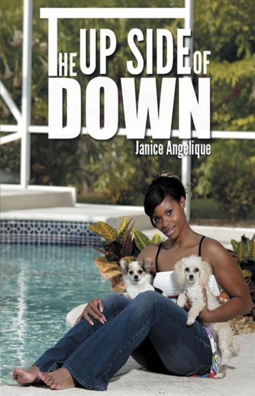 Cover of the book The Upside of Down by Janice Angelique, iUniverse
