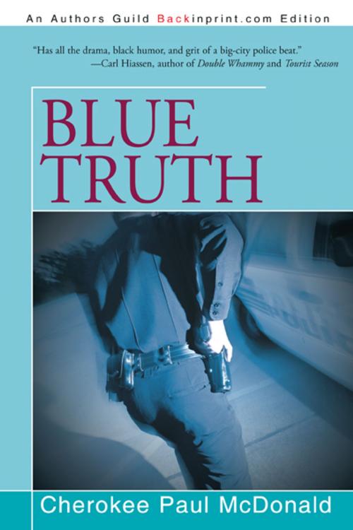 Cover of the book Blue Truth by Cherokee Paul McDonald, iUniverse