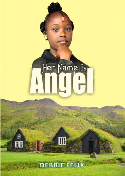 Cover of the book Her Name is Angel by Debbie Felix, LibroKraft Publishers