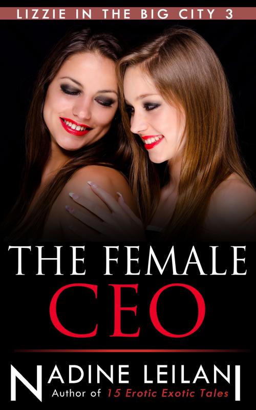 Cover of the book The Female CEO by Nadine Leilani, Wendy
