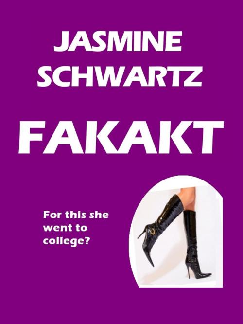 Cover of the book Fakakt: Melissa Morris and the Meaning of Sex by Jasmine Schwartz, Jasmine Schwartz