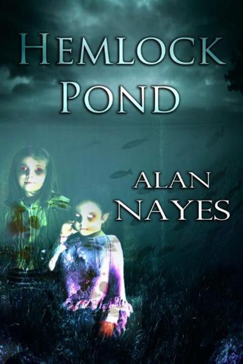 Cover of the book Hemlock Pond by Alan Nayes, Alan Nayes