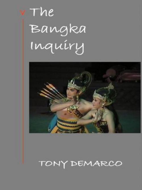 Cover of the book The Bangka Inquiry by Tony DeMarco, Tony DeMarco
