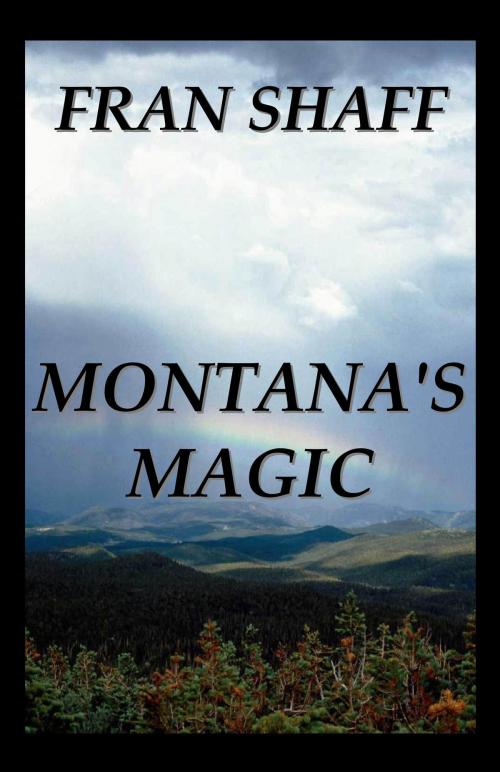 Cover of the book Montana's Magic by Fran Shaff, Fran Shaff