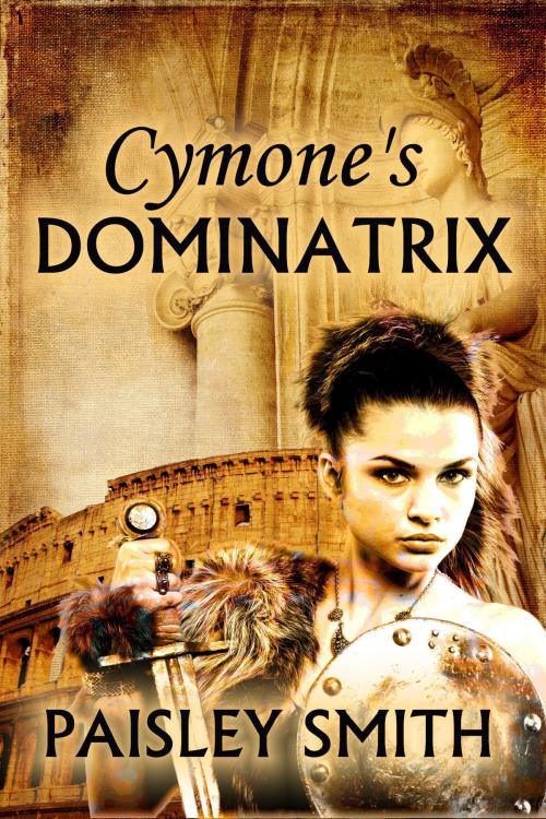 Cover of the book Cymone's Dominatrix by Paisley Smith, Paisley Smith