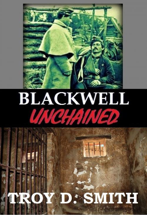 Cover of the book Blackwell Unchained by Troy D. Smith, Cane Hollow Press