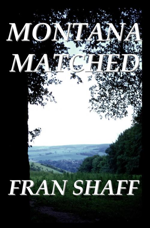 Cover of the book Montana Matched by Fran Shaff, Fran Shaff