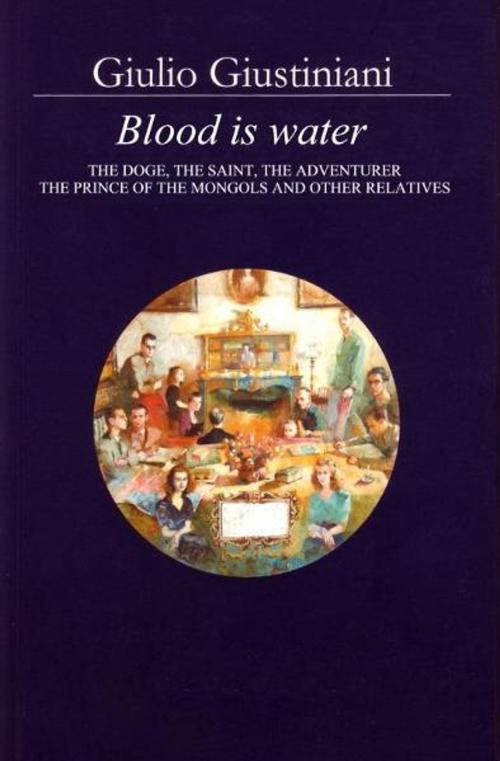 Cover of the book Blood is Water by Giulio Giustiniani, Giulio Giustiniani