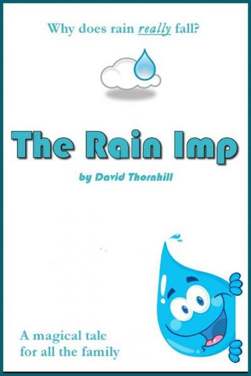 Cover of the book The Rain Imp by David Thornhill, David Thornhill