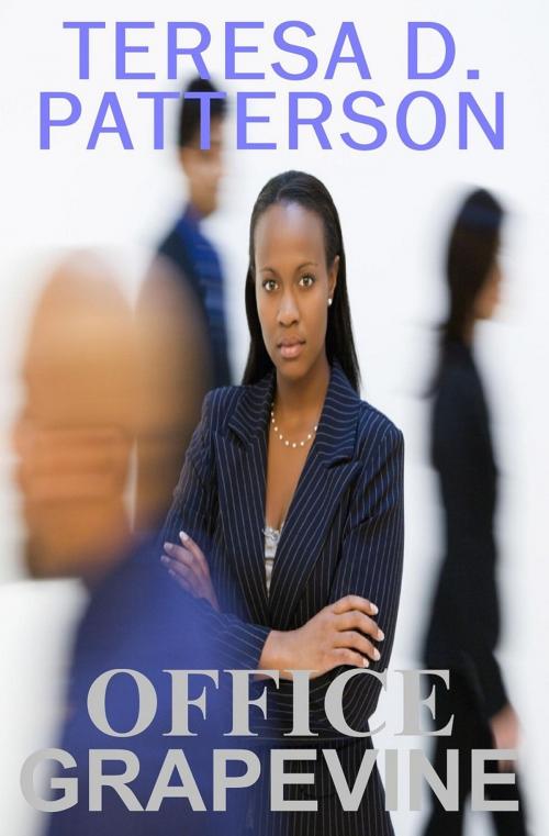 Cover of the book Office Grapevine by Teresa D. Patterson, Teresa D. Patterson