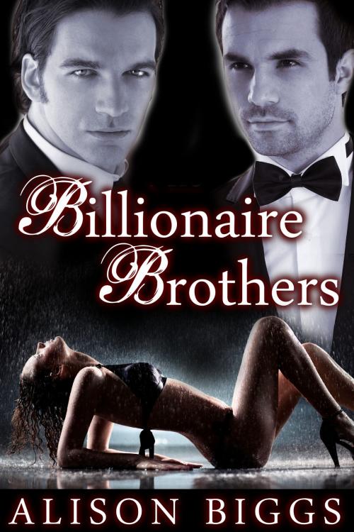 Cover of the book Billionaire Brothers by Alison Biggs, Alison Biggs