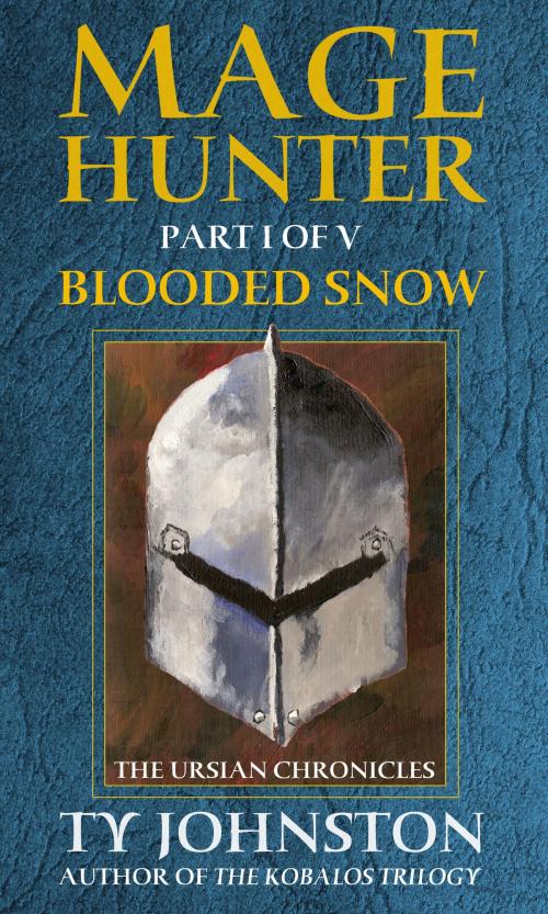 Cover of the book Mage Hunter: Episode 1: Blooded Snow by Ty Johnston, Ty Johnston