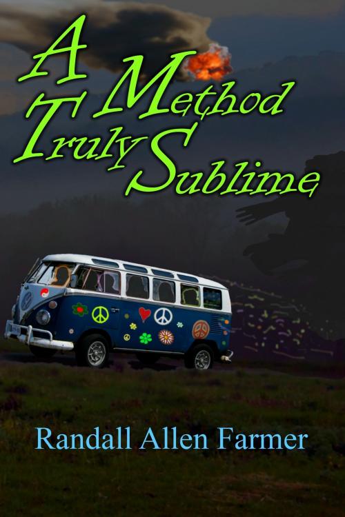 Cover of the book A Method Truly Sublime by Randall Allen Farmer, Randall Allen Farmer